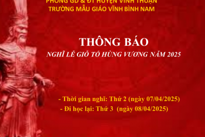 Trường mẫu giáo Vĩnh Bình Nam thông báo nghĩ lễ giổ tổ Hùng Vương năm 2025
